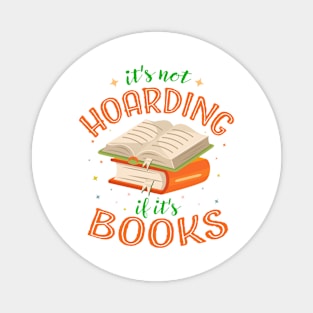 it's not hoarding if it's books Magnet